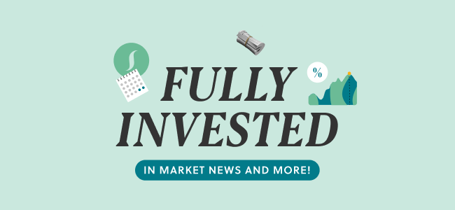 Fully Invested Newsletter